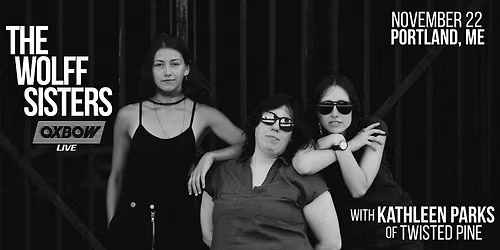 The Wolff Sisters with Kathleen Parks (of Twisted Pine)