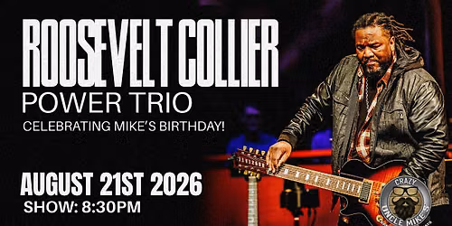 Roosevelt Collier Power Trio Celebrating Mike's Birthday!