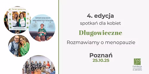 D\u0142ugowieczne. Rozmawiamy o menopauzie. IV edycja. Pozna\u0144 25.10.25