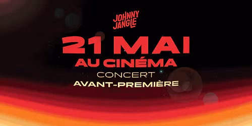 \ud83c\udfac CINE\u0301MA \u2013 JOHNNY JANGLE : Avant-Premi\u00e8re