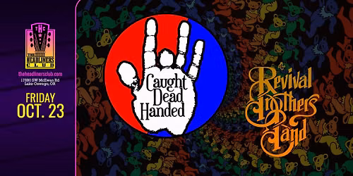 Caught Dead Handed [Grateful Dead] \u2022 The Revival Brothers Band [Allman Bros.] at The Headliners Club