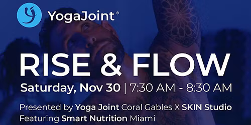 "Rise & Flow" With Yoga Joint Coral Gables & SKIN Studio