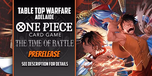 [ADELAIDE] One Piece - Release Event: OP16 The Time of Battle (Sunday)