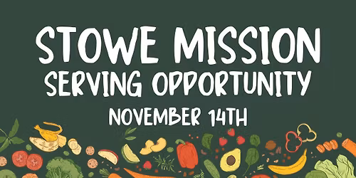 Stowe Mission | Serving Opportunity