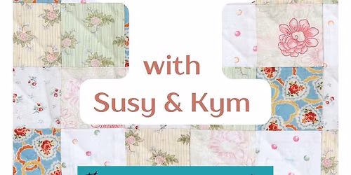 Patchwork Sessions with Susy & Kym