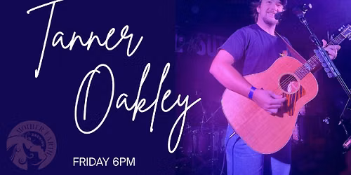LIVE MUSIC FRIDAYS- Tanner Oakley
