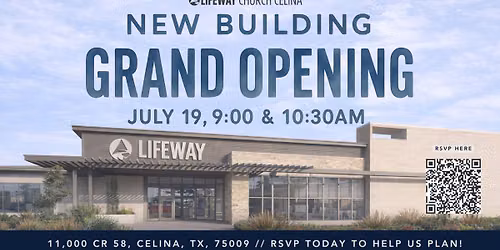 Lifeway Celina's New Building GRAND OPENING!