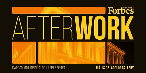 Forbes M\u00e1jusi Afterwork - Special Edition