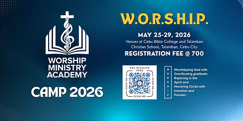 Worship Ministry Academy Camp 2026 - W.O.R.S.H.I.P