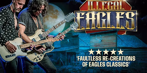 The Illegal Eagles: Hotel California Tour