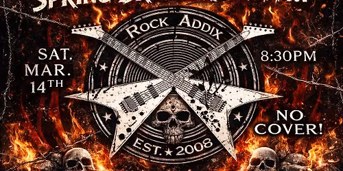 Rock Addix Spring Break Kickoff @ O'Kelley's!!!