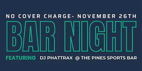 Bar Night - DJ Phattrax 