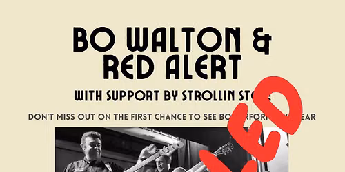 Bo Walton & Red Alert - With support by Strollin Steve