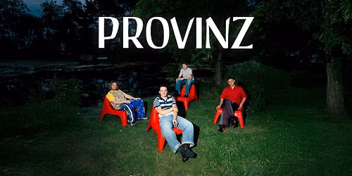 PROVINZ \u00b7 Live 2026 \u00b7 Festung Kufstein