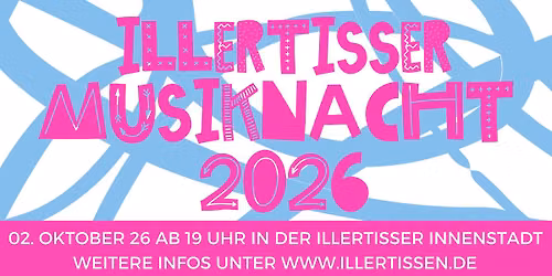 Illertisser Musiknacht 2026