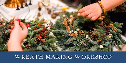 Wreath Making Workshop