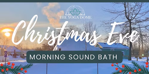 Christmas Eve Morning Sound Bath