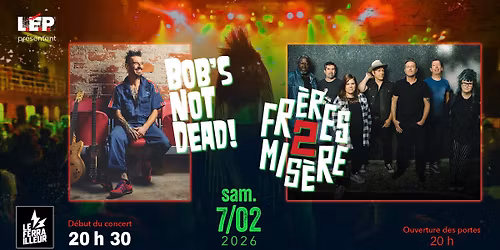 Concert avec Bob's Not Dead & Fr\u00e8res 2 Mis\u00e8re
