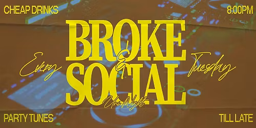 Broke & Social  - Melbournes Newest Uni Night