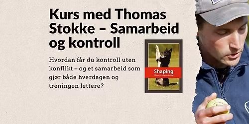  Hundekurs med Thomas Stokke - samarbeid og kontroll