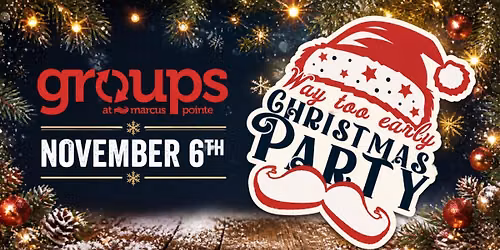 Way Too Early Christmas Party - Groups Volunteers