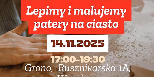 Lepimy i malujemy patery na ciasto - warsztaty w Grono