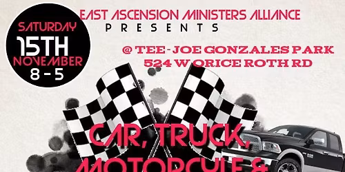 East Ascension Ministries Alliance Presents Cars, Trucks, Motorcycles & Slingshot Show