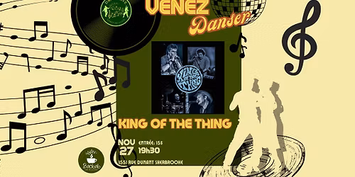 Venez danser: soir\u00e9e de danse avec King of the thing