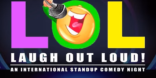 Laugh Out Loud! - The UK Comedy Debut!!!