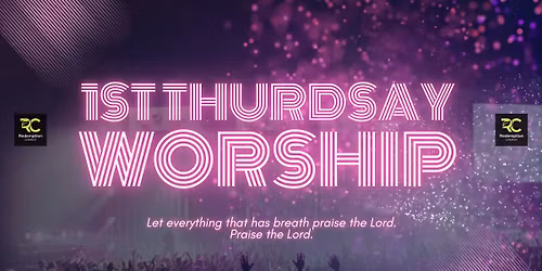 1st Thursday Worship