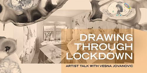 Drawing Through Lockdown: Artist Talk with Vesna Jovanovic