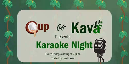 Karaoke Nights at Cup of Kava