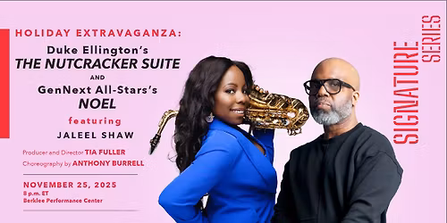 Signature Series: Duke Ellington's The Nutcracker Suite and GenNext All-Stars\u2019 Noel ft. Jaleel Shaw