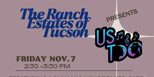 The Ranch Estates of Tucson Presents Us Too