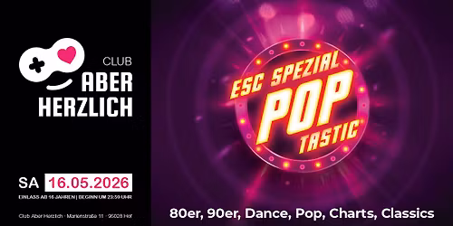 Pop Tastic \u2013 80er, 90er, Dance, Pop, Charts \u2013 Party nach dem ESC Public Viewing \u2013 Eintritt frei!