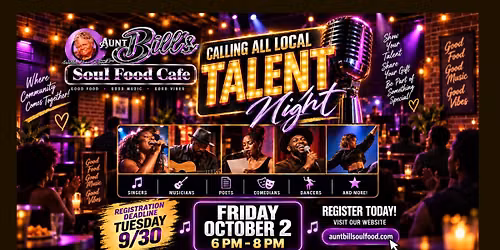 \ud83c\udfa4 CALLING ALL LOCAL TALENT \u2014 AUNT BILL\u2019S TALENT NIGHT!