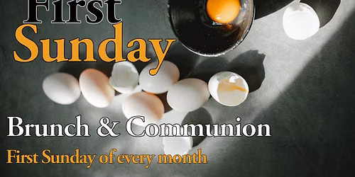 First Sunday - Church Brunch & Communion