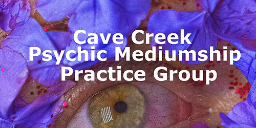 Cave Creek Psychic Mediumship Practice Group