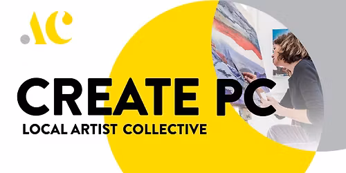 CREATE PC Local Artist Collective Open Weekly