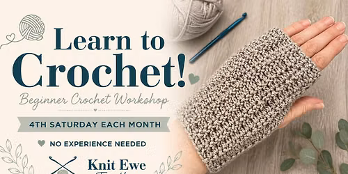 \ud83e\uddf6 Beginner Crochet Workshop at Knit Ewe Together