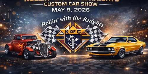 6th Annual Rollin' with the Knights Custom Car Show