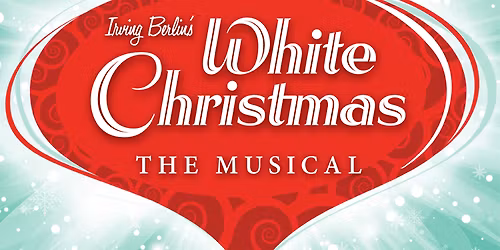 Irving Berlin's White Christmas at UC Davis Health Pavilion