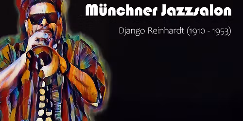 M\u00fcnchner Jazzsalon \u2013 Django Reinhardt