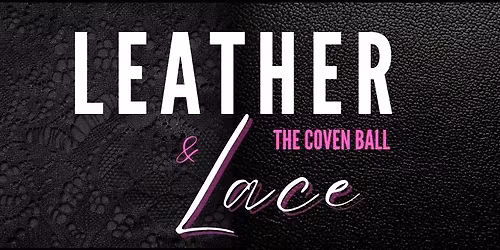 The Coven Ball: Leather & Lace