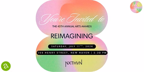 Reimagining: 45th Annual Arts Awards