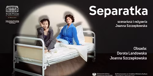 Spektakl \u201eSeparatka\u201d (re\u017c. Joanna Szczepkowska)