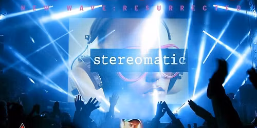 Lovesong & Stereomatic - Night of Nonstop New Wave!!! 