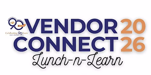 Vendor Connect Lunch-N-Learn