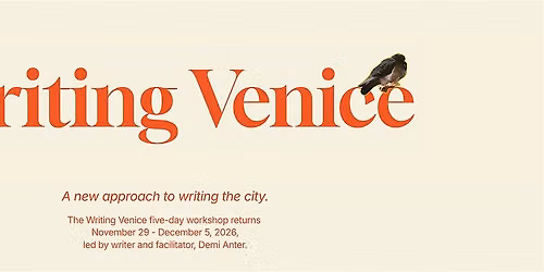 Writing Venice: 5-day Writing Retreat led by Demi Anter