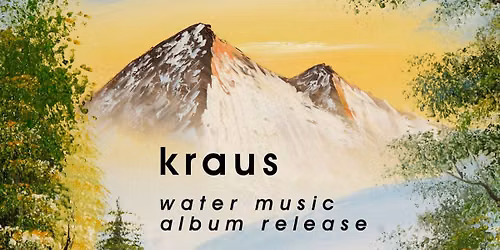 Kraus 'Water Music' Album Release, w\/ Half Sister
